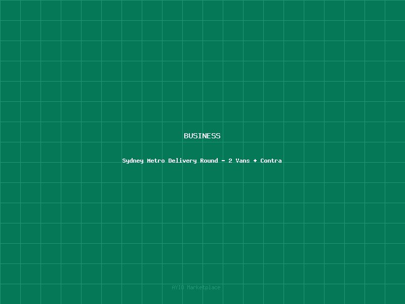 Sydney Metro Delivery Round - 2 Vans + Contract